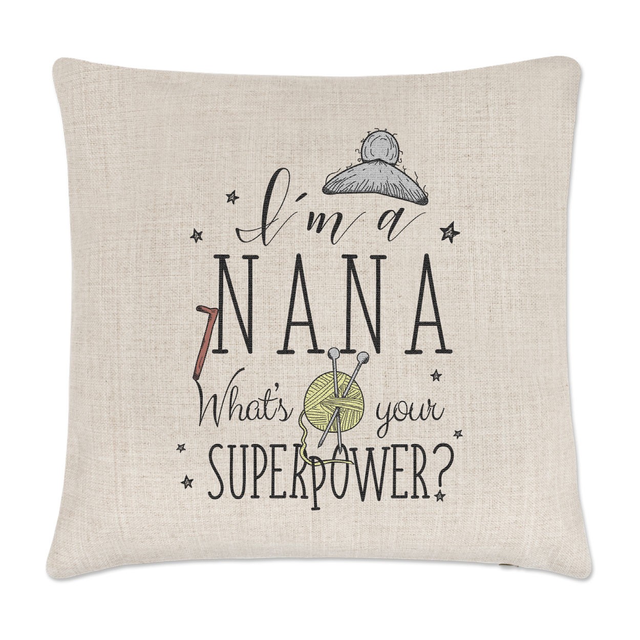 I'm A Nana What's Your Superpower Linen Cushion Cover