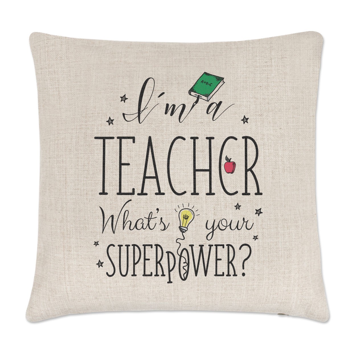 I'm A Teacher What's Your Superpower Linen Cushion Cover