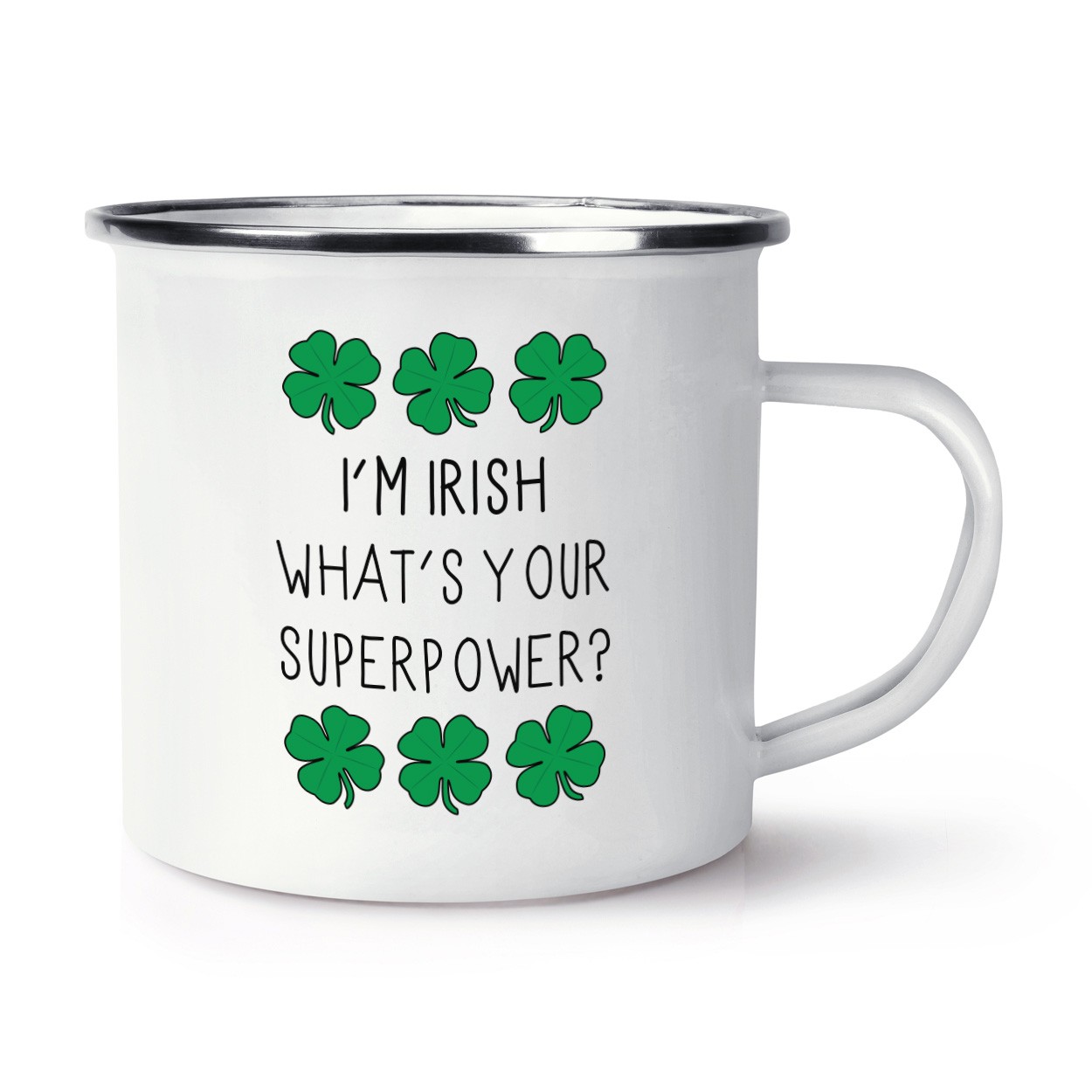 I'm Irish What's Your Superpower Retro Enamel Mug Cup
