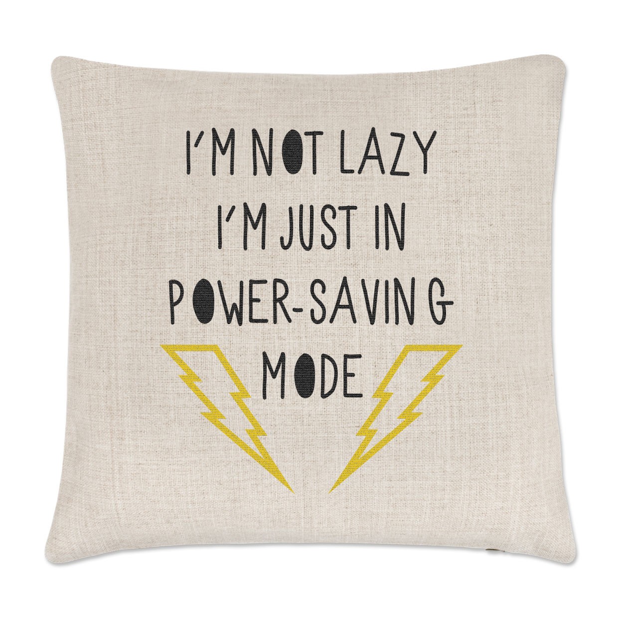 I'm Not Lazy I'm Just In Power Saving Mode Linen Cushion Cover