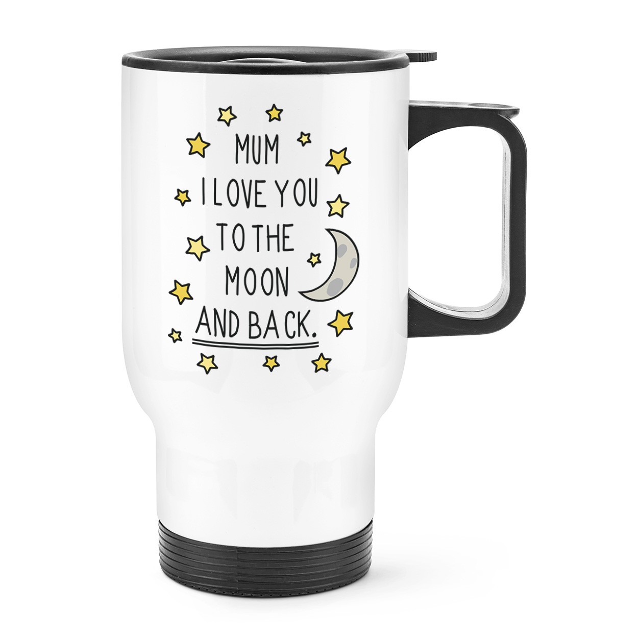 Mum I Love You To The Moon And Back Travel Mug Cup With Handle