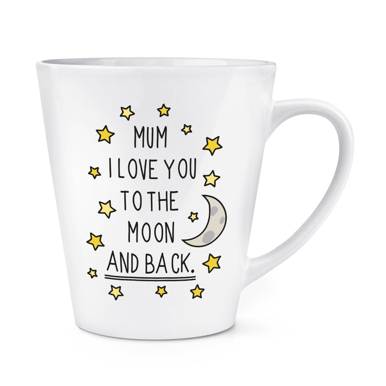 Mum I Love You To The Moon And Back 12oz Latte Mug Cup