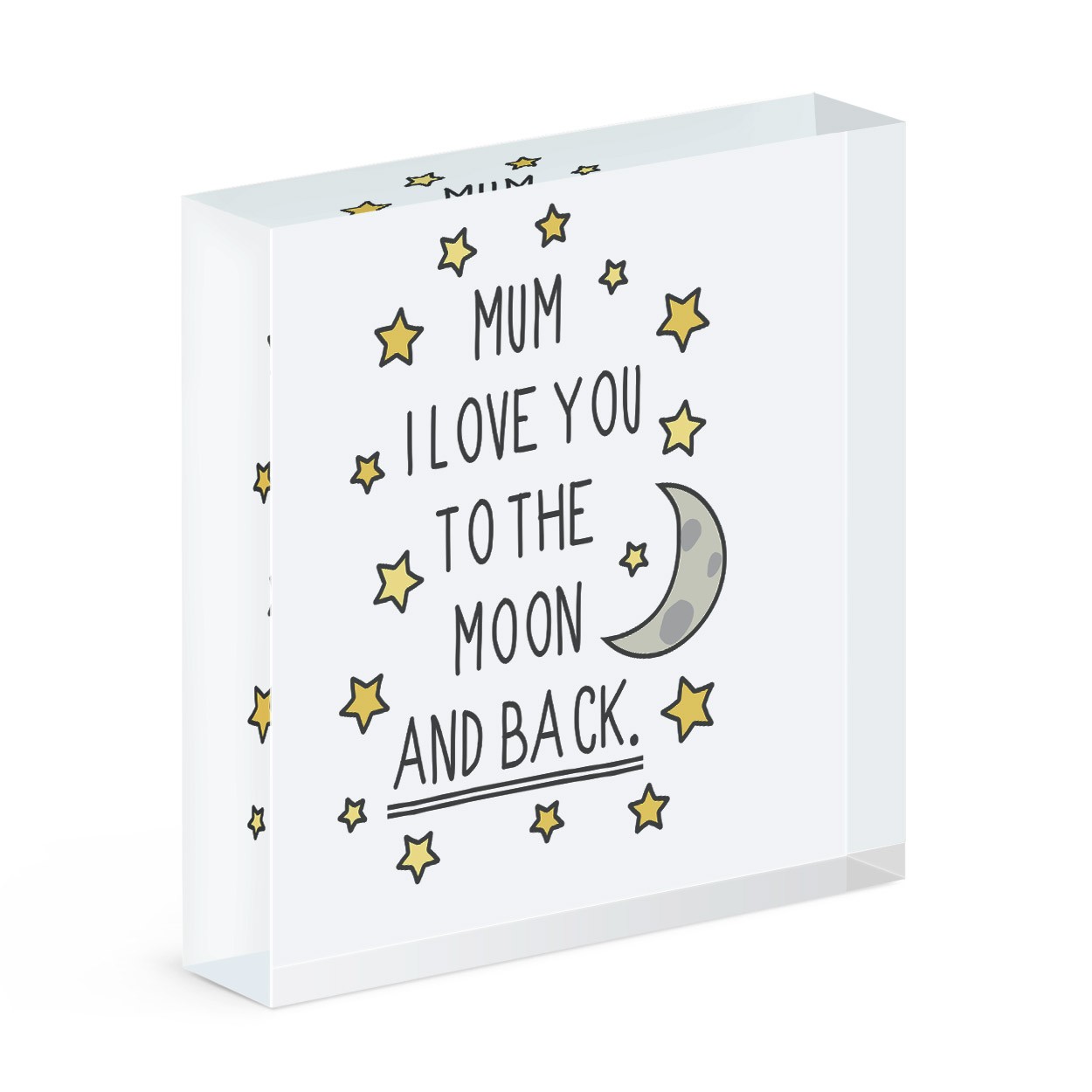 Mum I Love You To The Moon And Back Acrylic Block