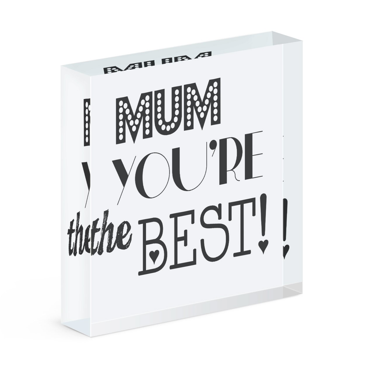 Mum You're The Best Acrylic Block