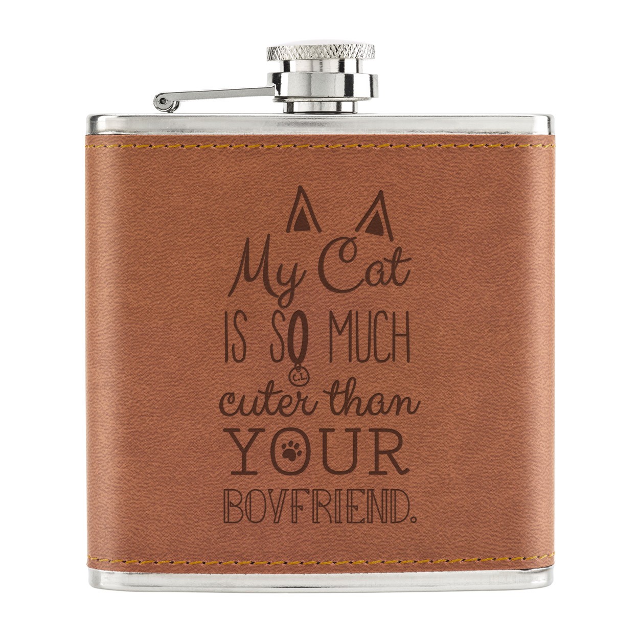 My Cat Is So Much Cuter Than Your Boyfriend 6oz PU Leather Hip Flask Tan