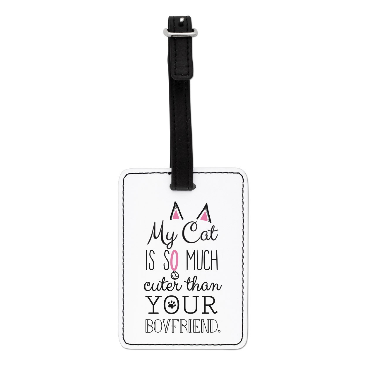 My Cat Is So Much Cuter Than Your Boyfriend Visual Luggage Tag