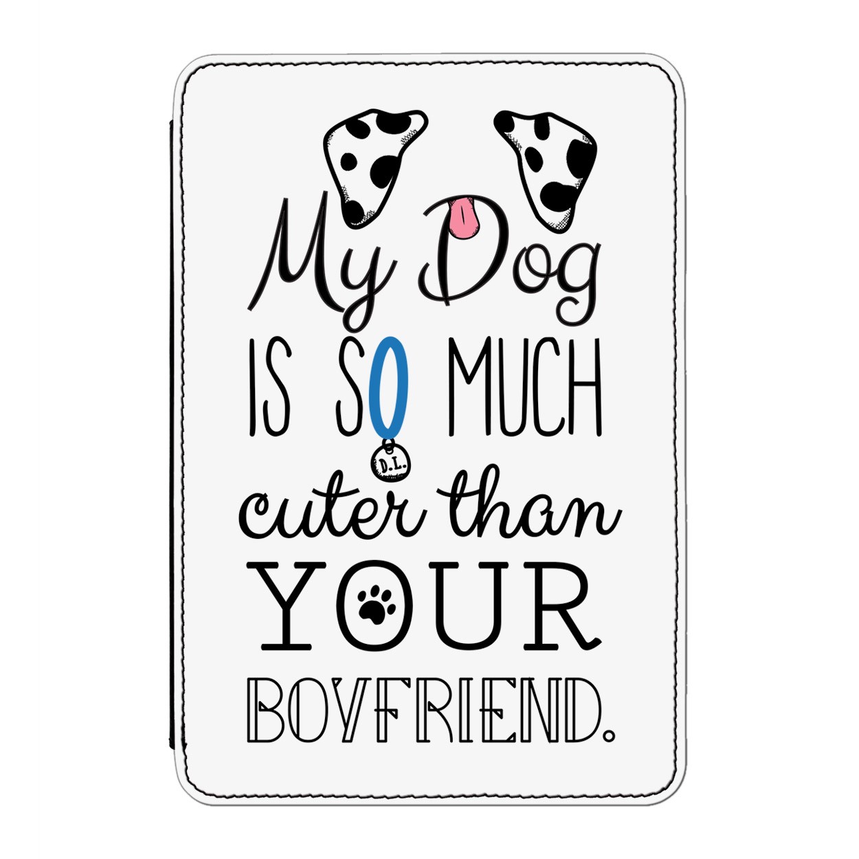 My Dog Is Cuter Than Your Boyfriend Dalmation Case Cover for iPad Mini 1 2 3