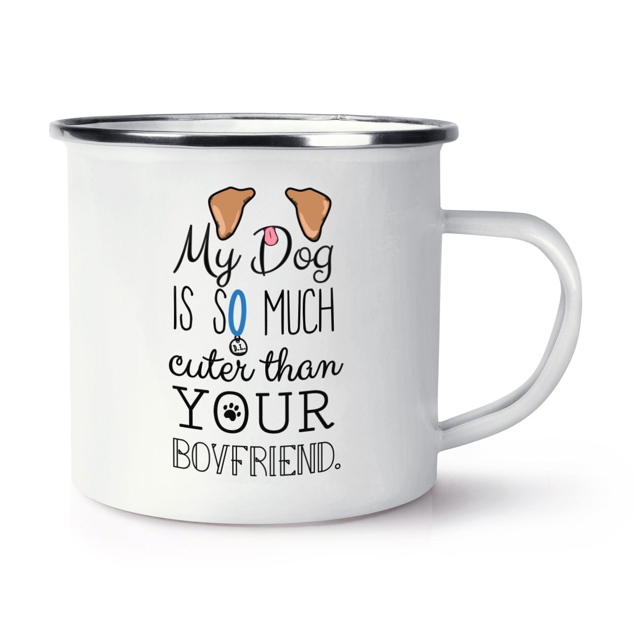My Dog Is Cuter Than Your Boyfriend Brown Ears Retro Enamel Mug Cup