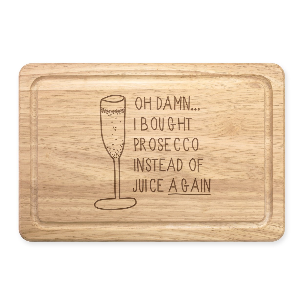 Oh Damn I Bought Prosecco Instead Of Juice Again Rectangular Wooden Chopping Board