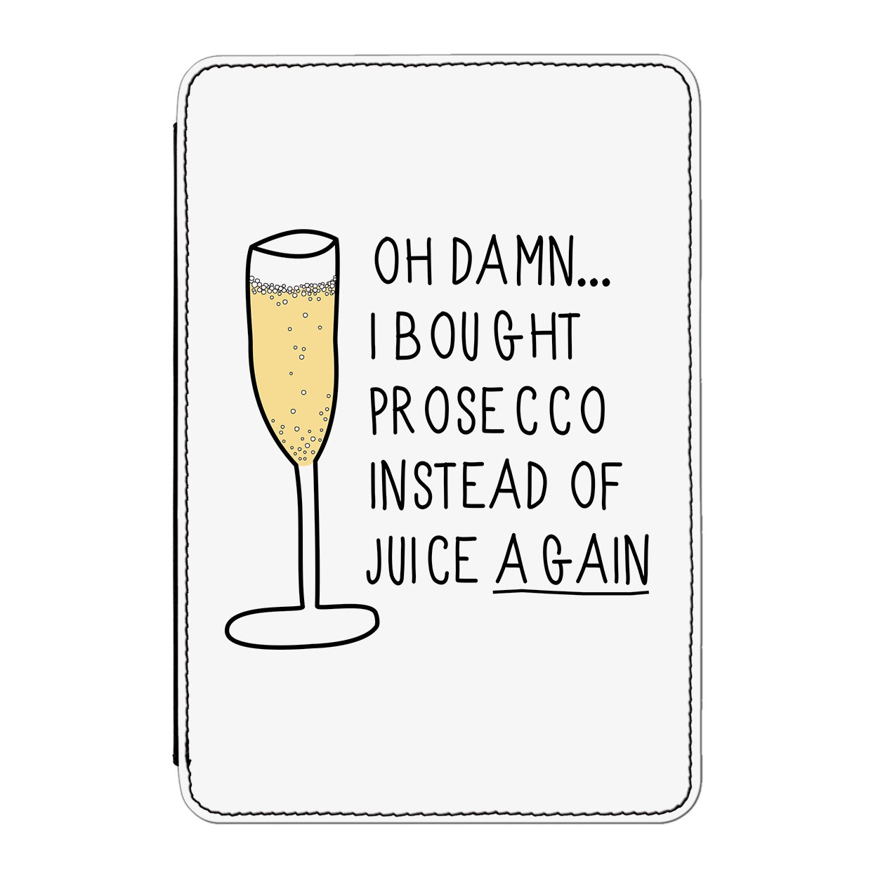 Oh Damn I Bought Prosecco Instead Of Juice Again Case Cover for iPad Mini 1 2 3