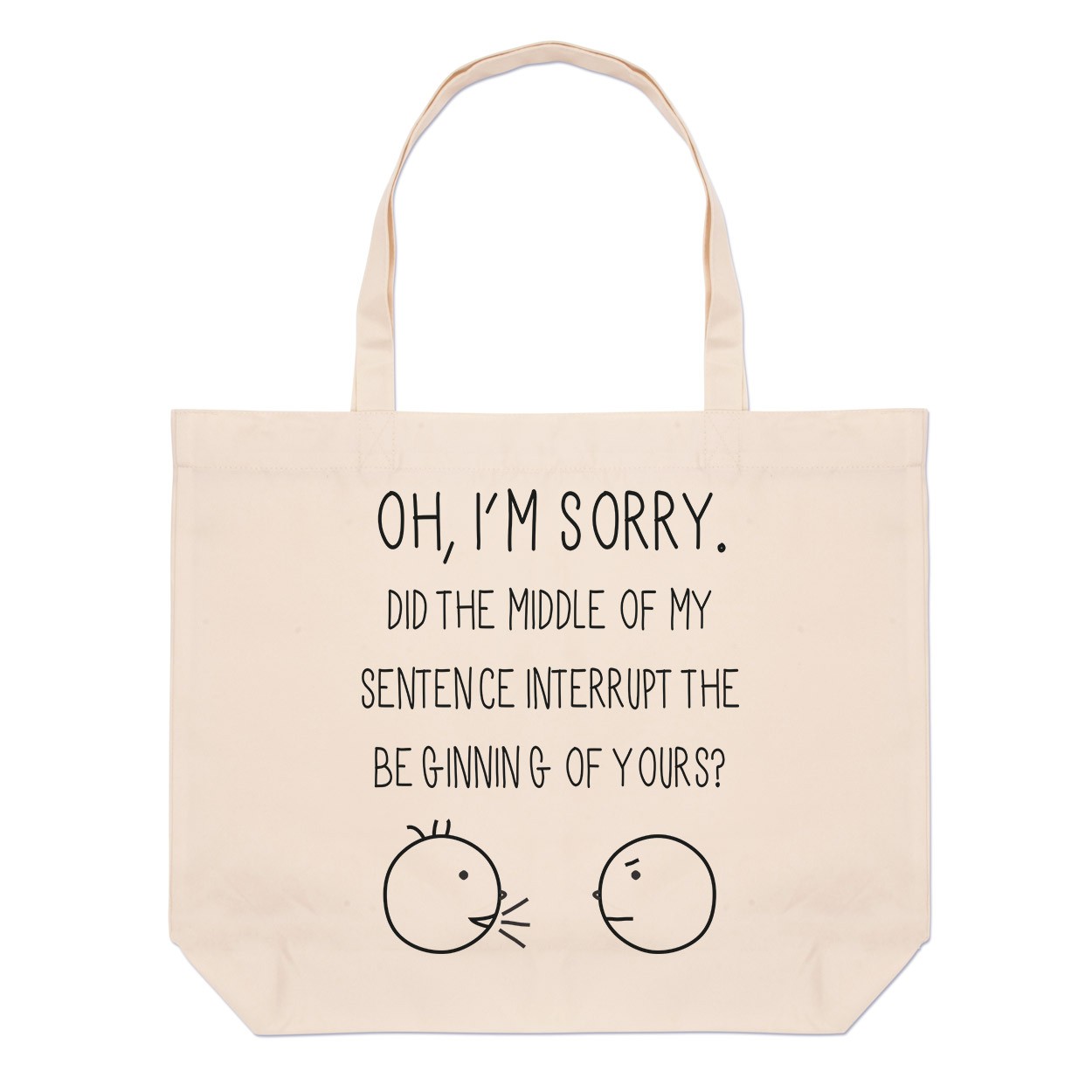Oh I'm Sorry Quote Large Beach Tote Bag