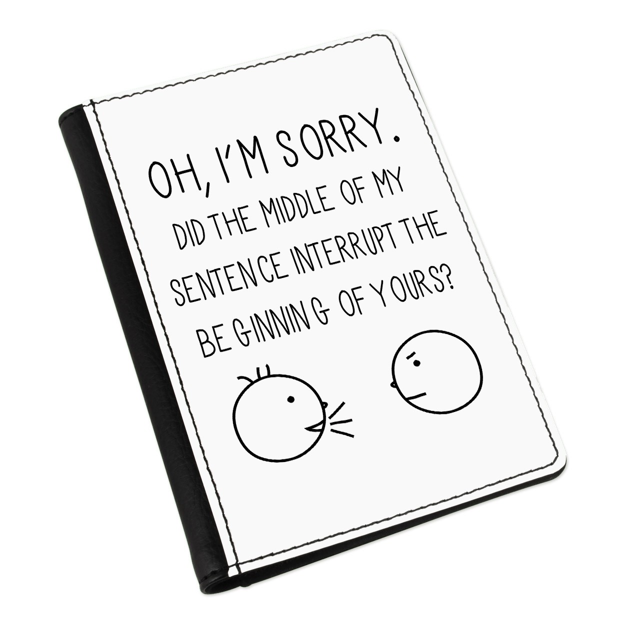 Oh I'm Sorry Quote Passport Holder Cover