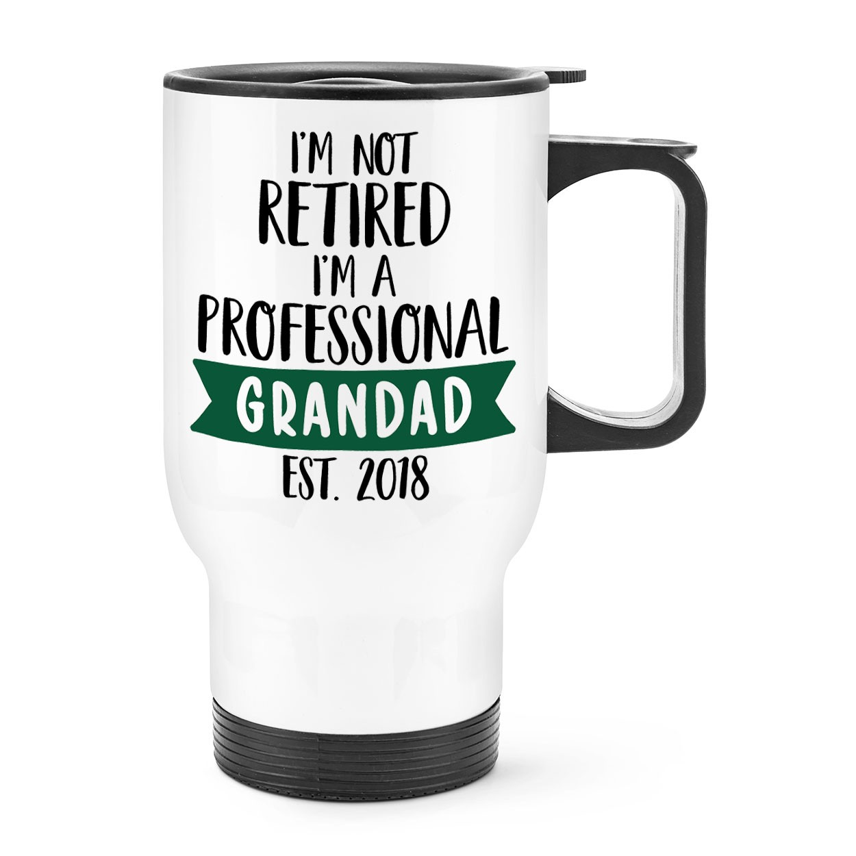 Personalised I'm Not Retired I'm A Professional Grandad Travel Mug Cup With Handle