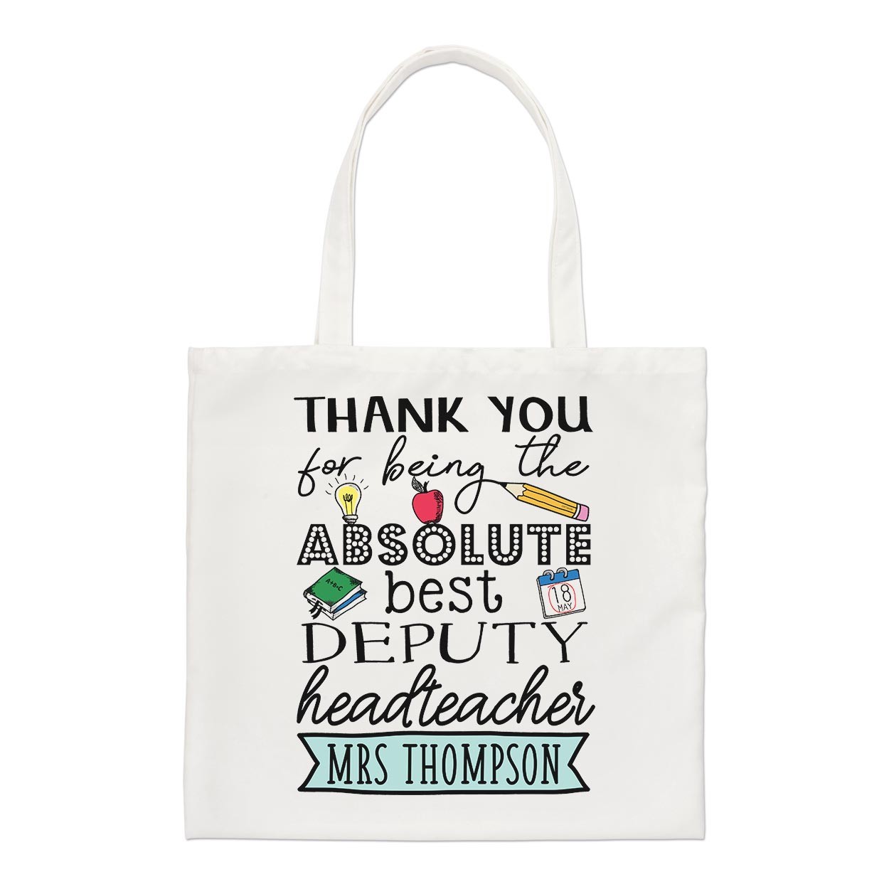 Personalised Thank You For Being The Absolute Best Deputy Headteacher Regular Tote Bag