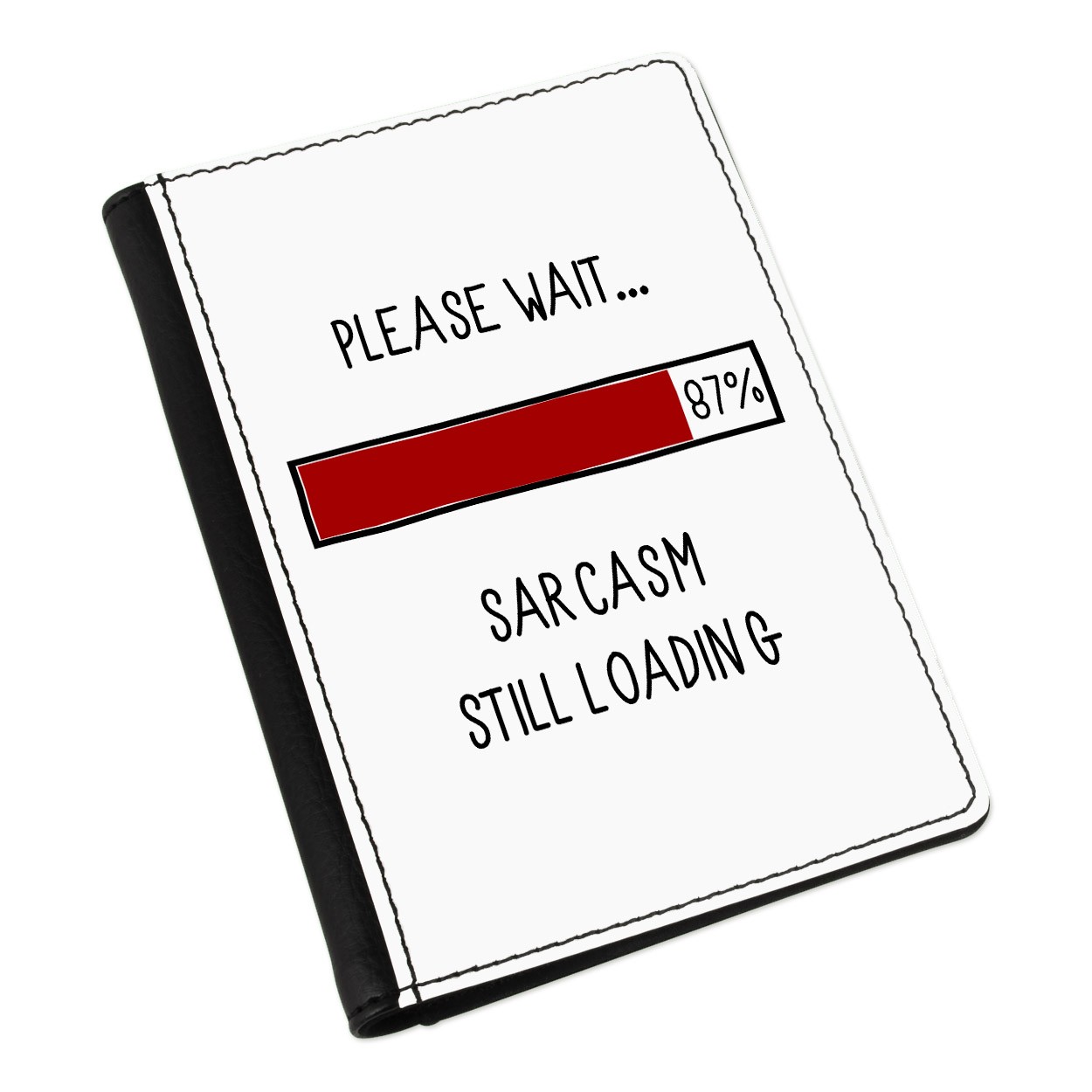 Please Wait Sarcasm Still Loading Passport Holder Cover