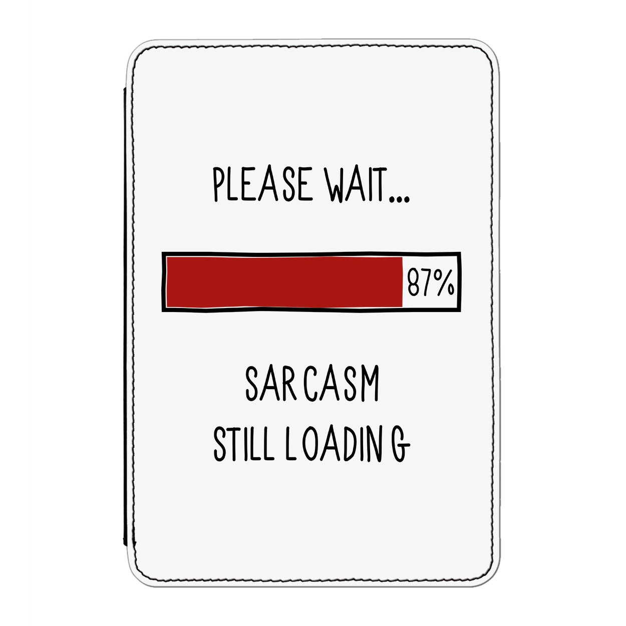 Please Wait Sarcasm Still Loading Case Cover for iPad Mini 4