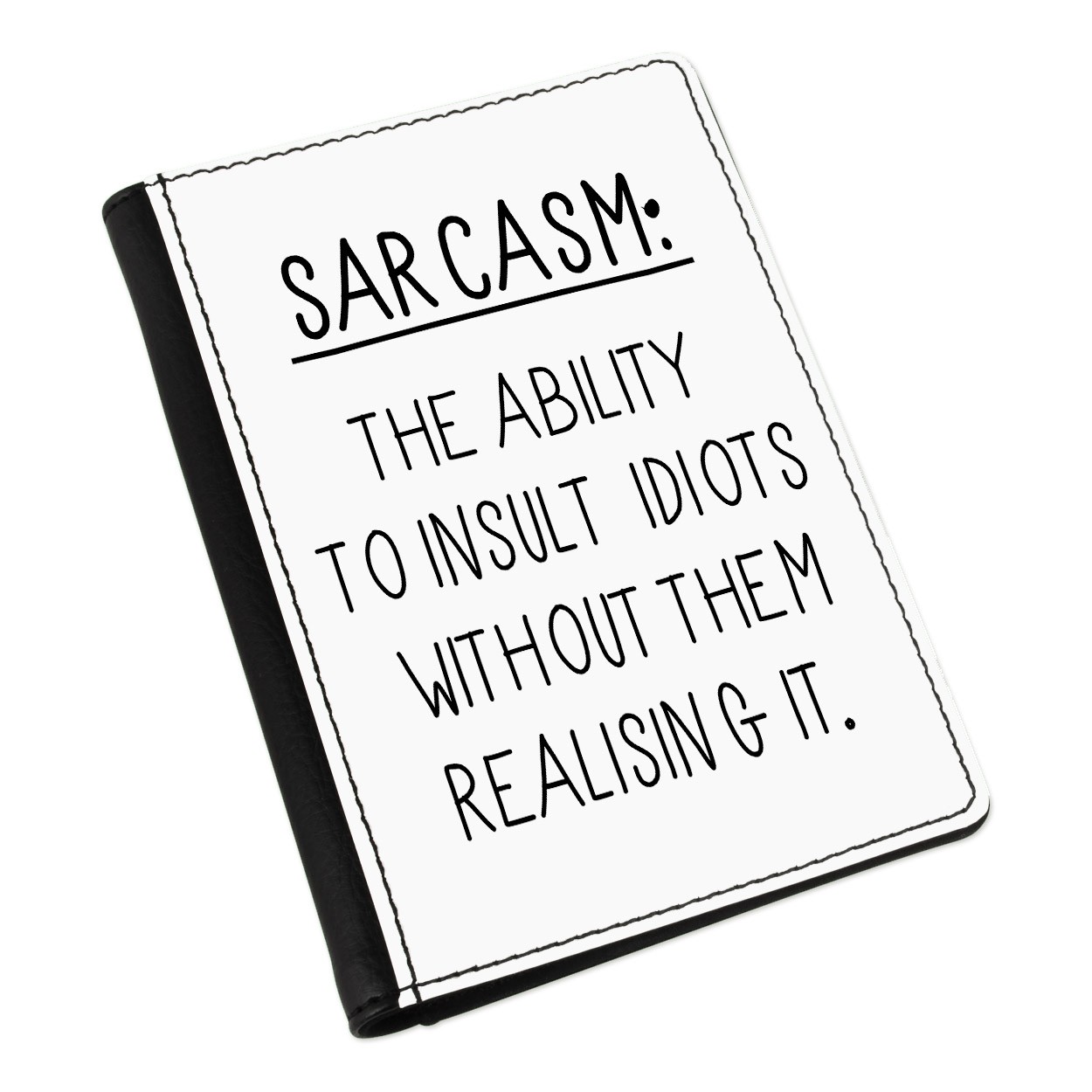 Sarcasm The Ability To Insult Idiots Passport Holder Cover