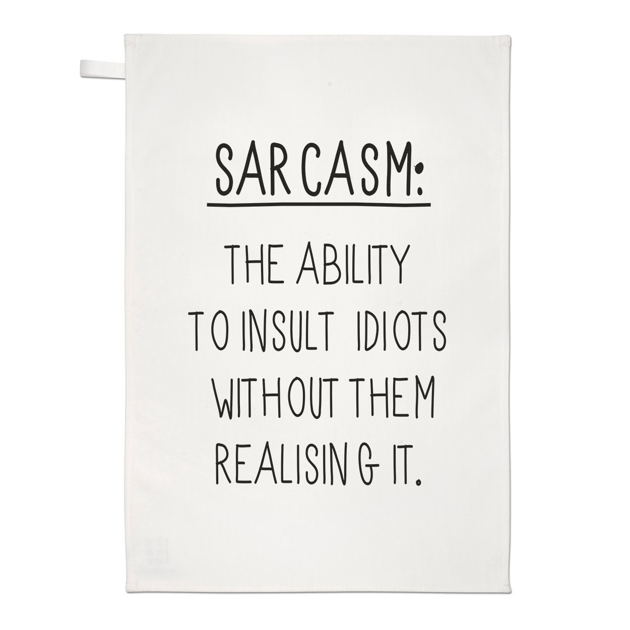 Sarcasm The Ability To Insult Idiots Tea Towel Dish Cloth