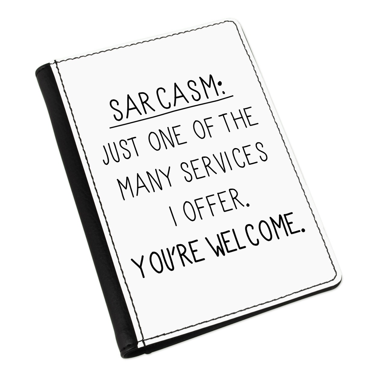 Sarcasm One Of The Many Services Passport Holder Cover