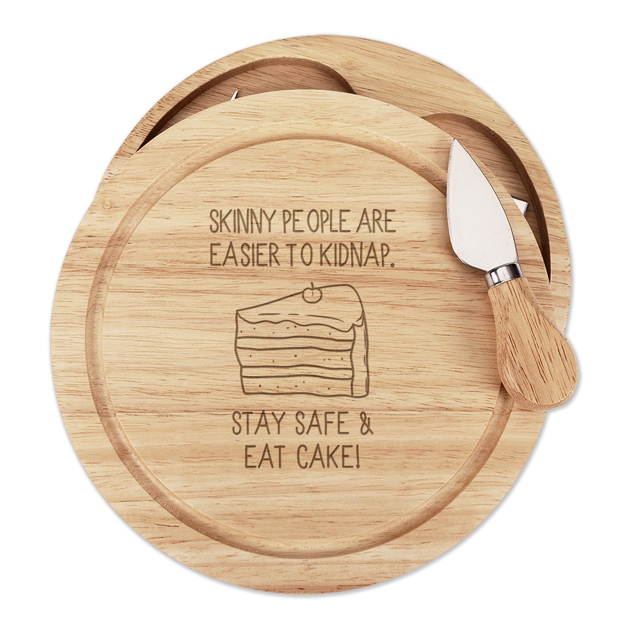 Skinny People Are Easier To Kidnap Stay Safe & Eat Cake Wooden Cheese Board Set 4 Knives