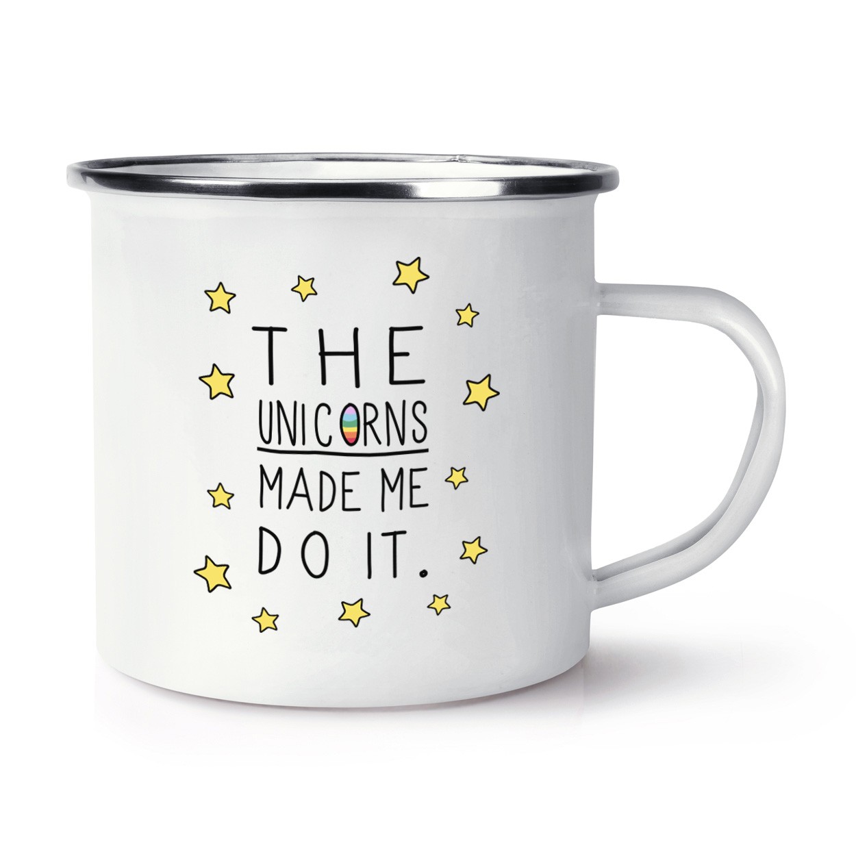 The Unicorns Made Me Do It Retro Enamel Mug Cup