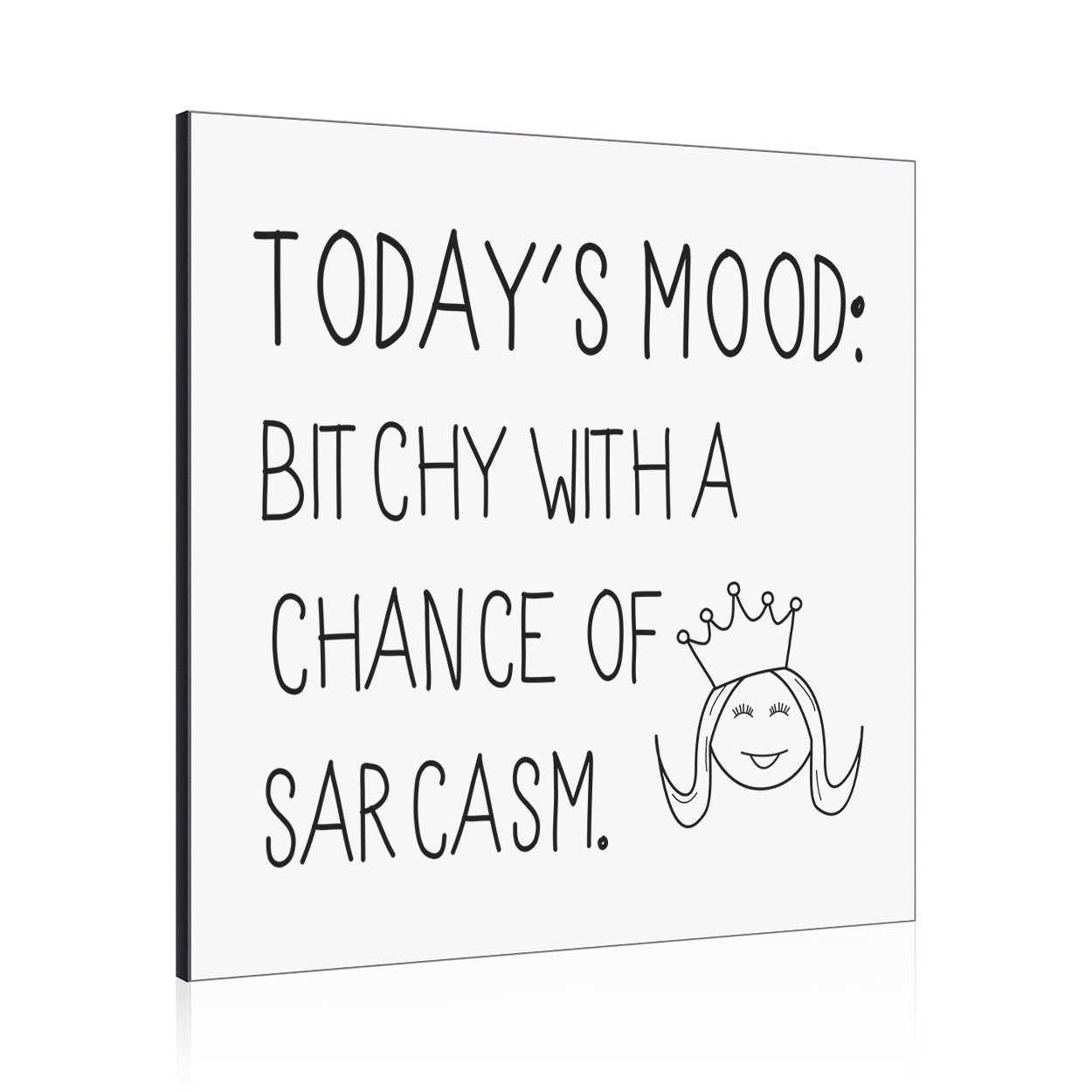 Today's Mood Bitchy With A Chance Of Sarcasm Wall Art Panel
