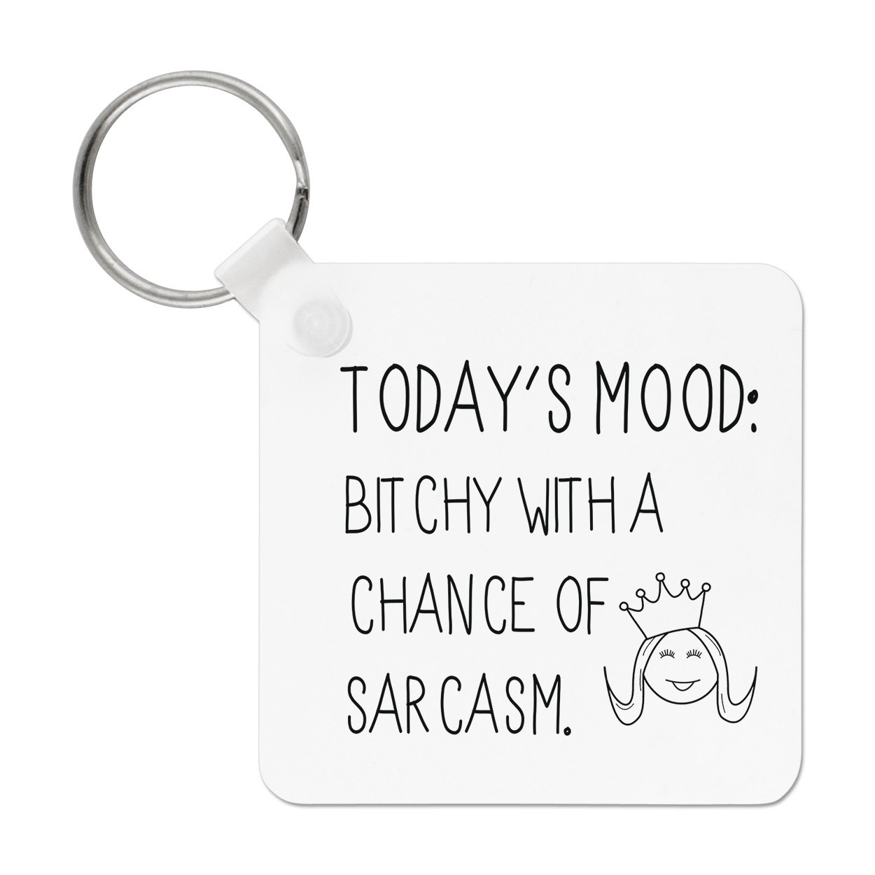 Today's Mood Bitchy With A Chance Of Sarcasm Keyring Key Chain