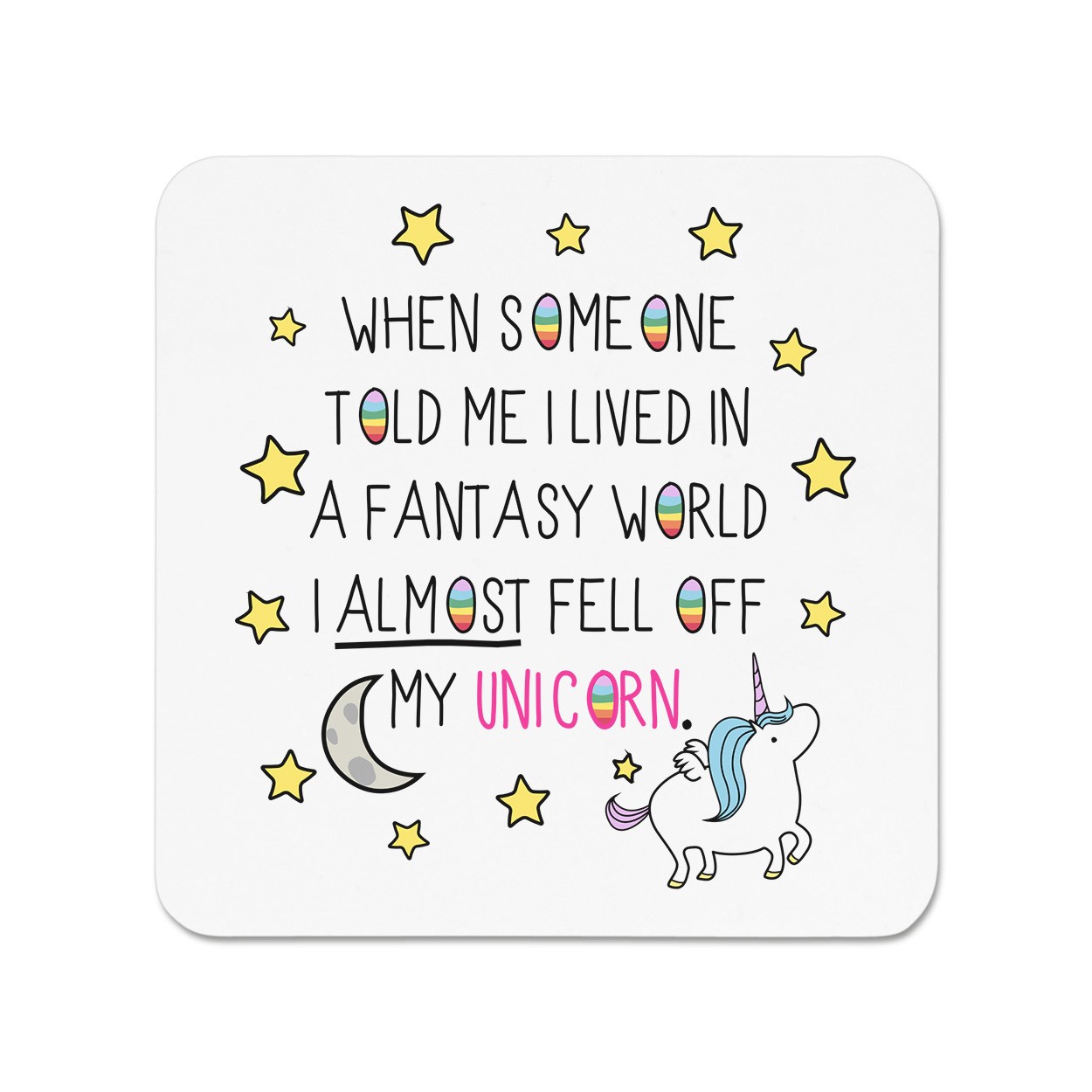 Unicorn When Someone Told Me I Lived In A Fantasy World Fridge Magnet