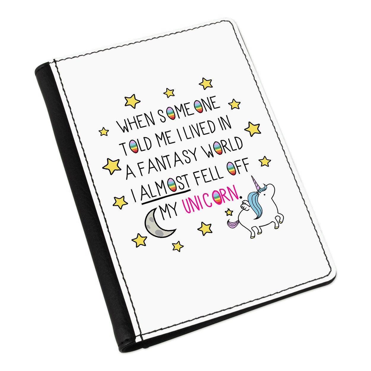 Unicorn When Someone Told Me I Lived In A Fantasy World Passport Holder Cover