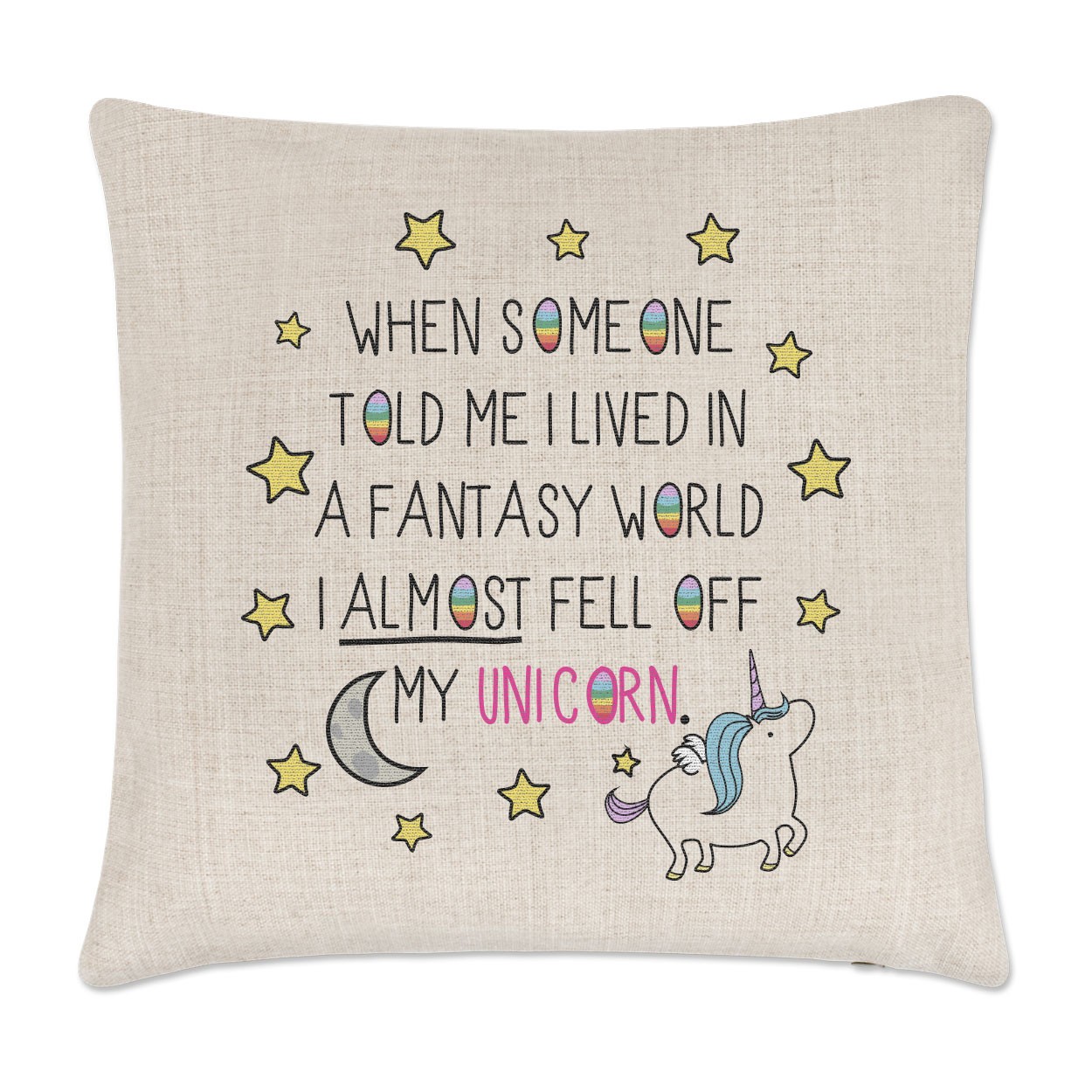 Unicorn When Someone Told Me I Lived In A Fantasy World Linen Cushion Cover