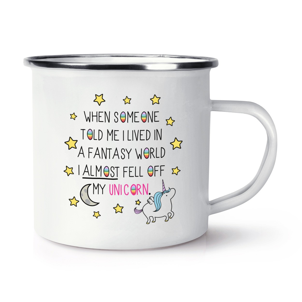 Unicorn When Someone Told Me I Lived In A Fantasy World Retro Enamel Mug Cup