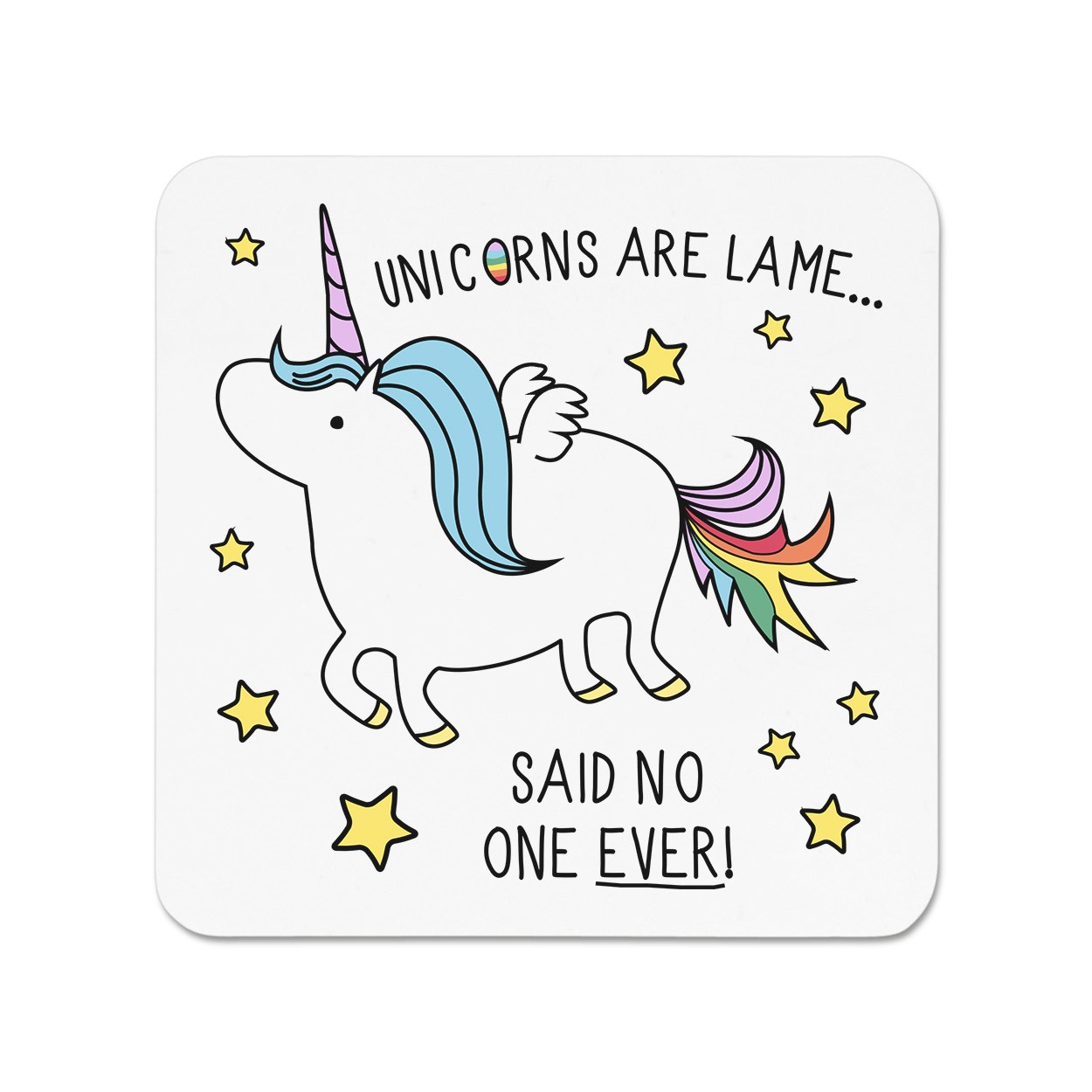 Unicorns Are Lame Said No One Ever Fridge Magnet