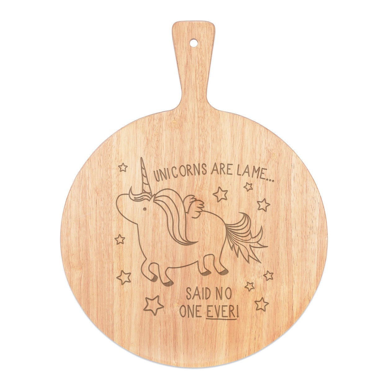 Unicorns Are Lame Said No One Ever Pizza Board Paddle Serving Tray Handle Round Wooden 45x34cm