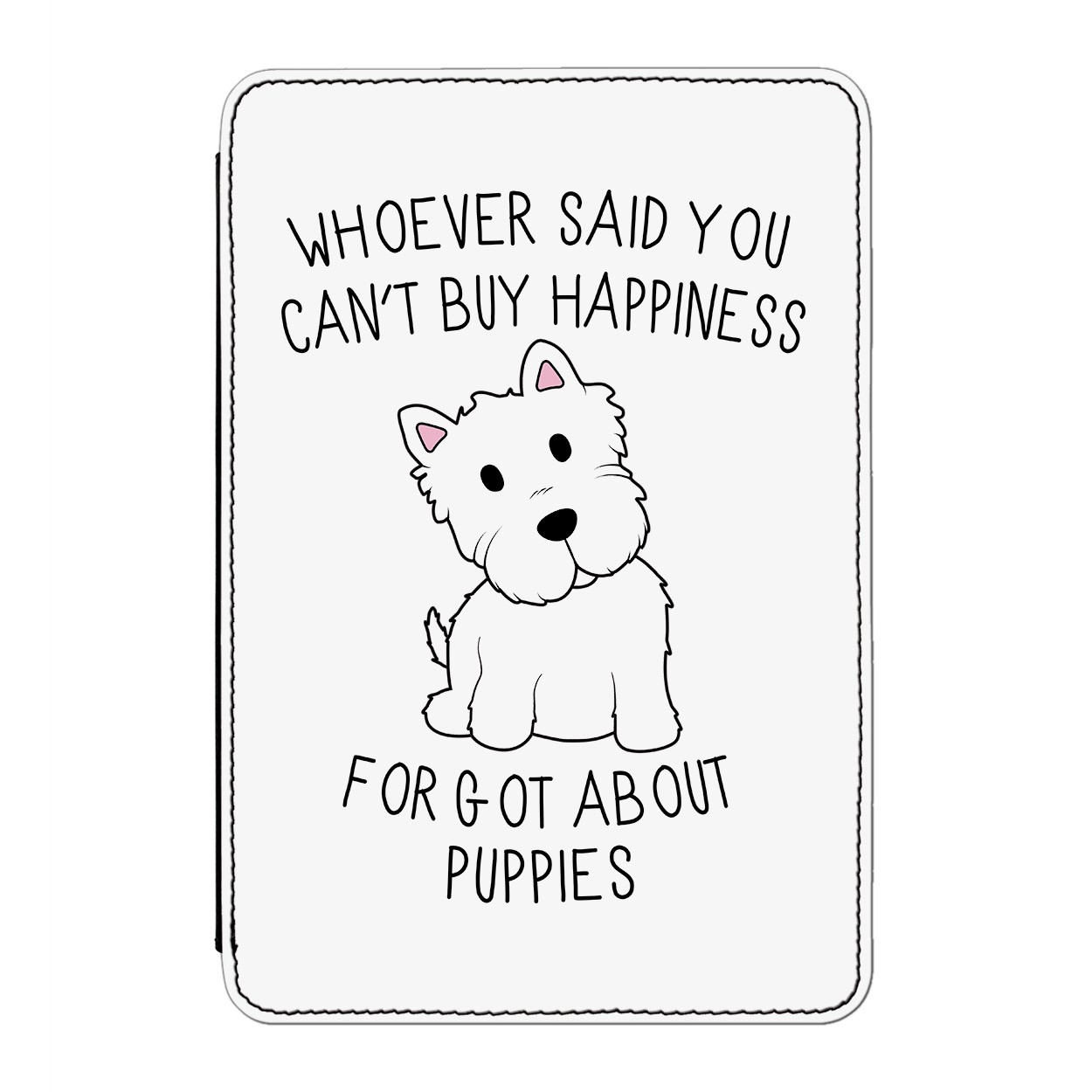 Whoever Said You Can't Buy Happiness Forgot About Puppies Case Cover for iPad Mini 1 2 3
