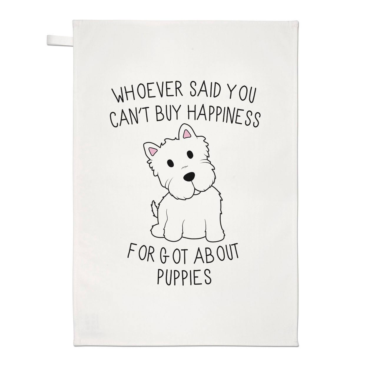 Whoever Said You Can't Buy Happiness Forgot About Puppies Tea Towel Dish Cloth