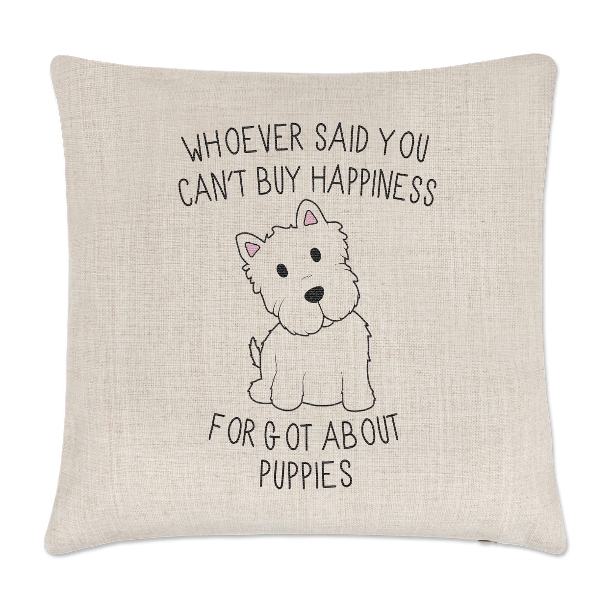Whoever Said You Can't Buy Happiness Forgot About Puppies Linen Cushion Cover