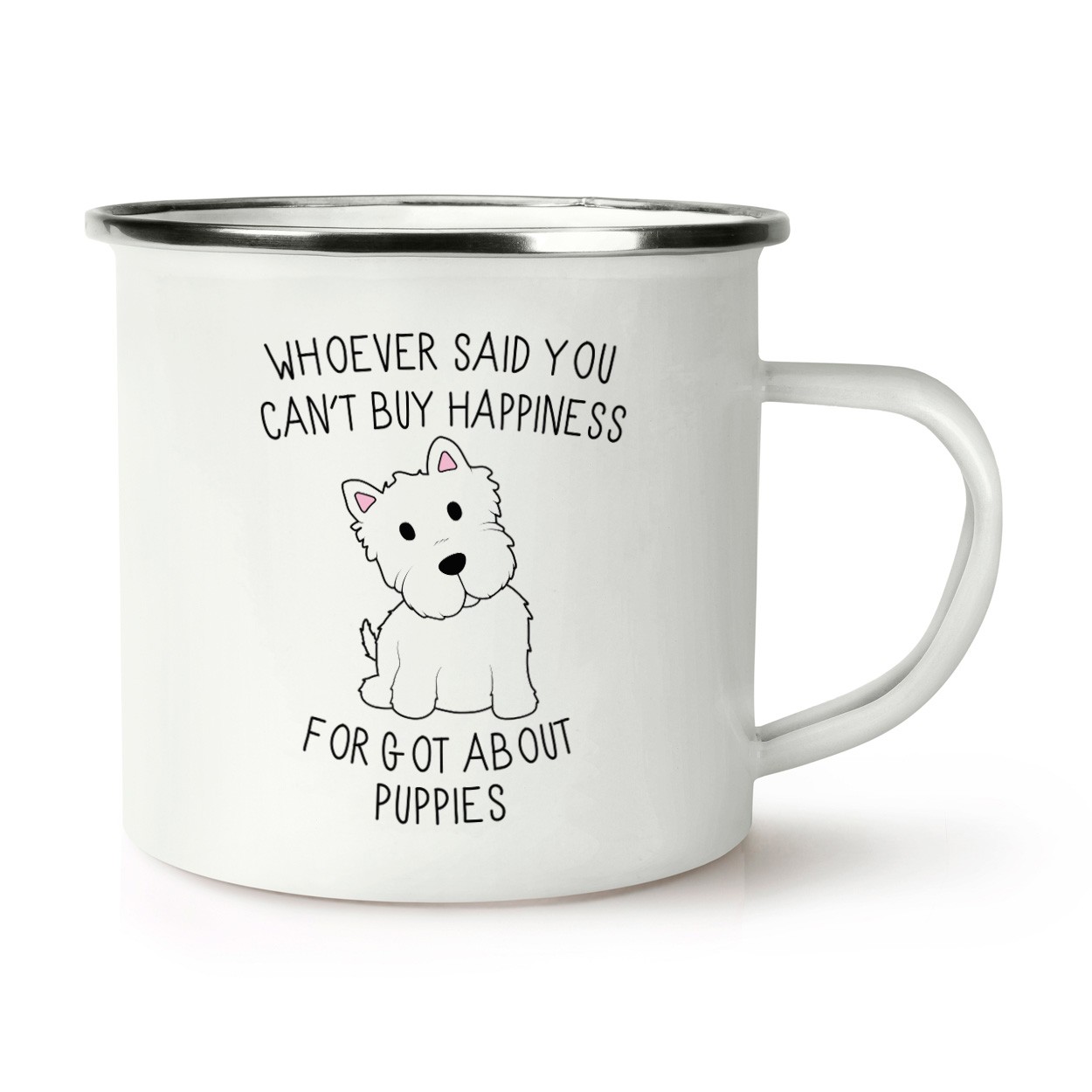 Whoever Said You Can't Buy Happiness Forgot About Puppies Retro Enamel Mug Cup