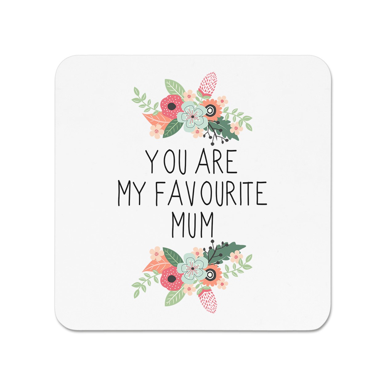You Are My Favourite Mum Fridge Magnet
