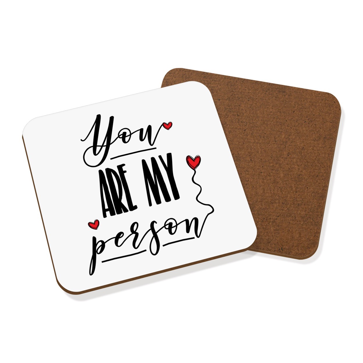 You Are My Person Coaster Drinks Mat
