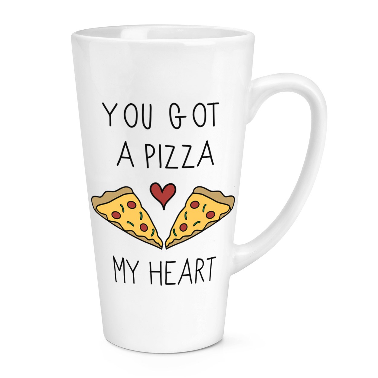 You Got A Pizza My Heart 17oz Large Latte Mug Cup