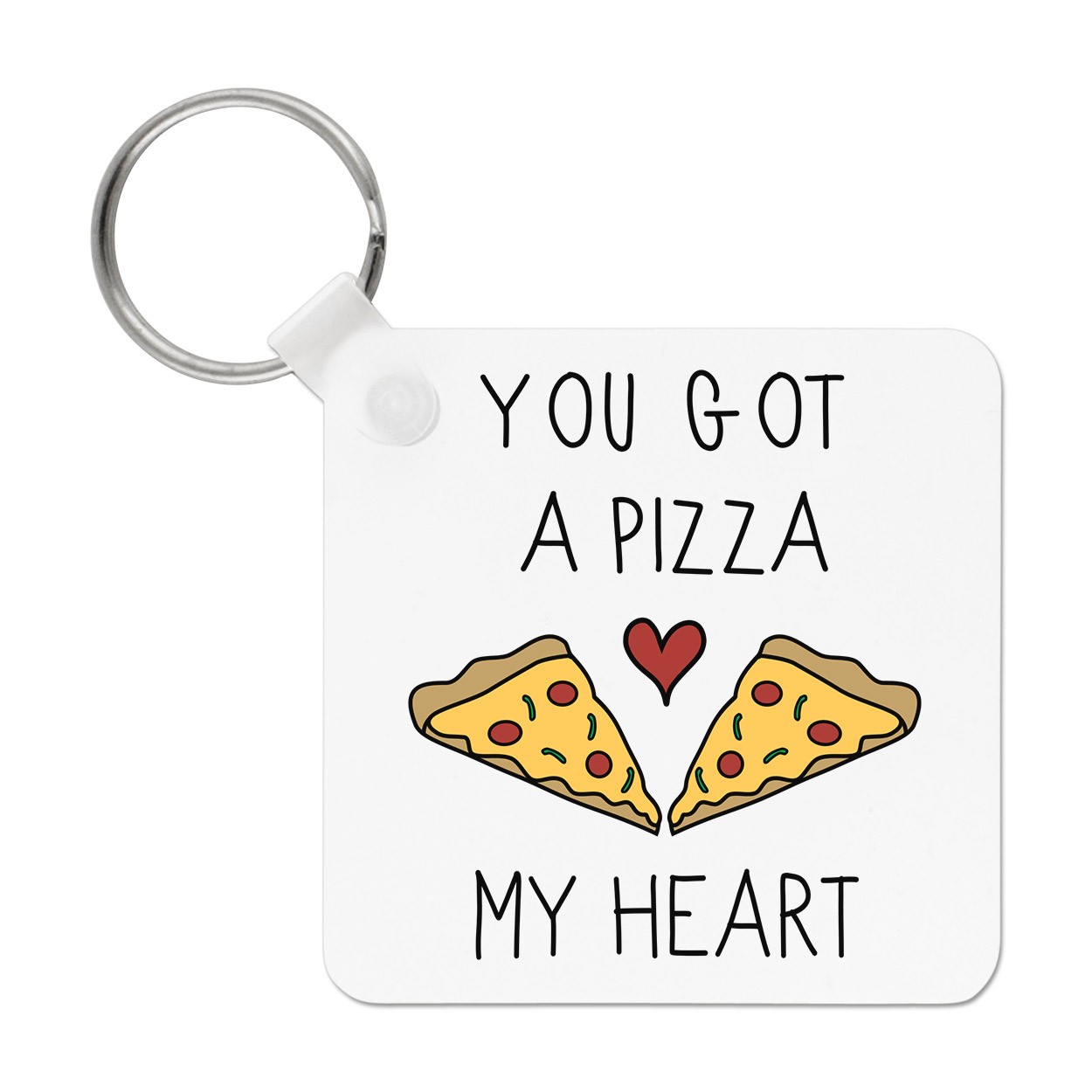 You Got A Pizza My Heart Keyring Key Chain