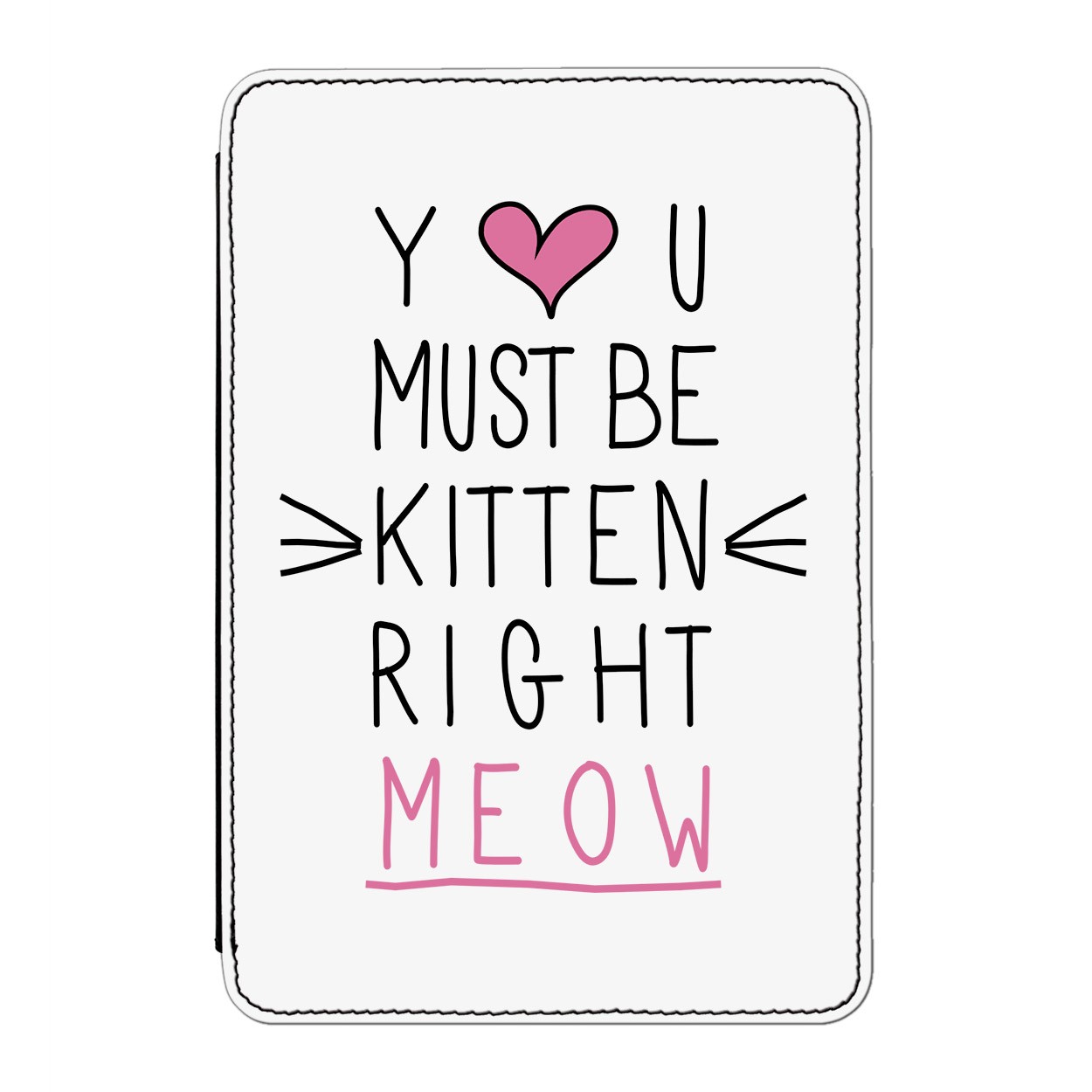 You Must Be Kitten Right Meow Case Cover for iPad Mini 1 2 3