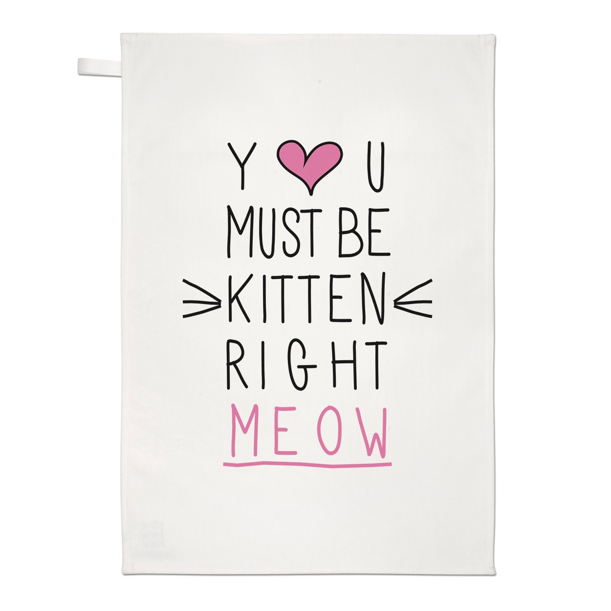 You Must Be Kitten Right Meow Tea Towel Dish Cloth