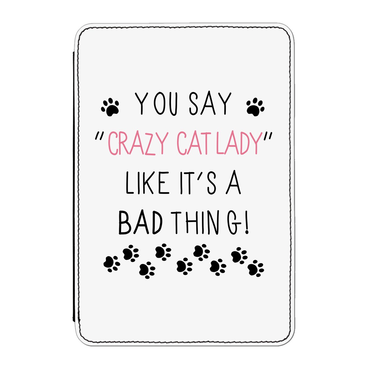 You Say Crazy Cat Lady Like It's A Bad Thing Case Cover for iPad Mini 1 2 3