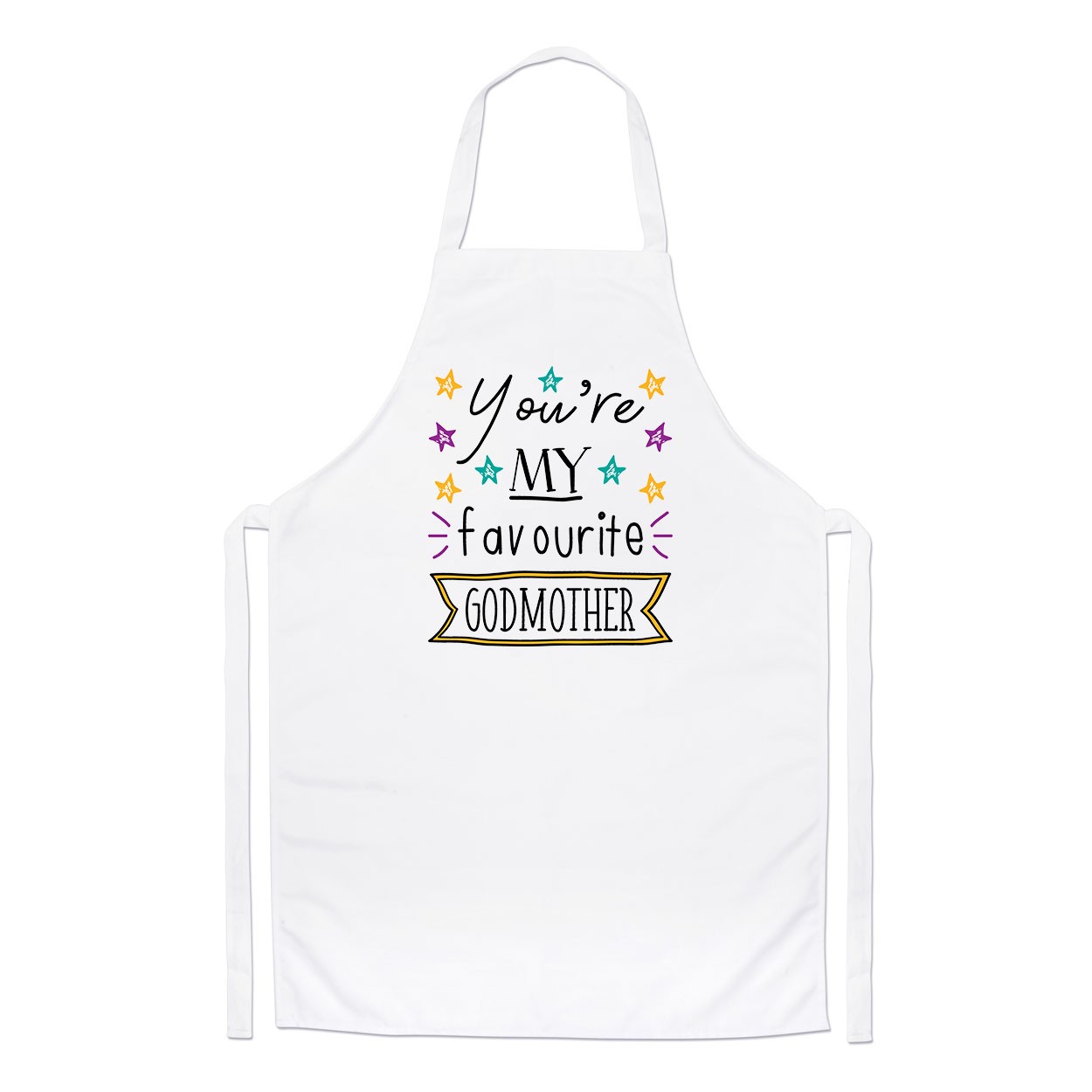 You're My Favourite Godmother Chefs Apron