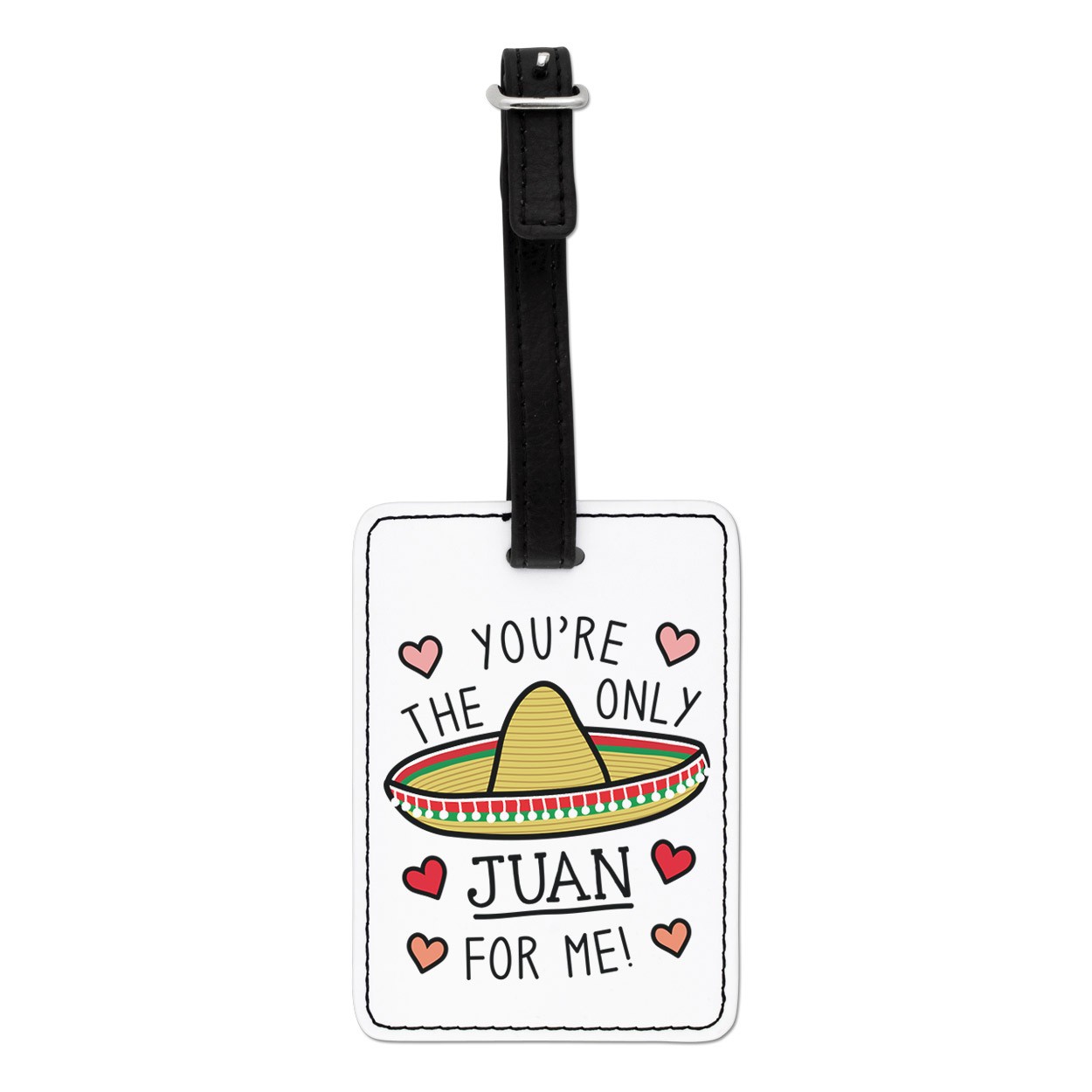 You're The Only Juan For Me Visual Luggage Tag