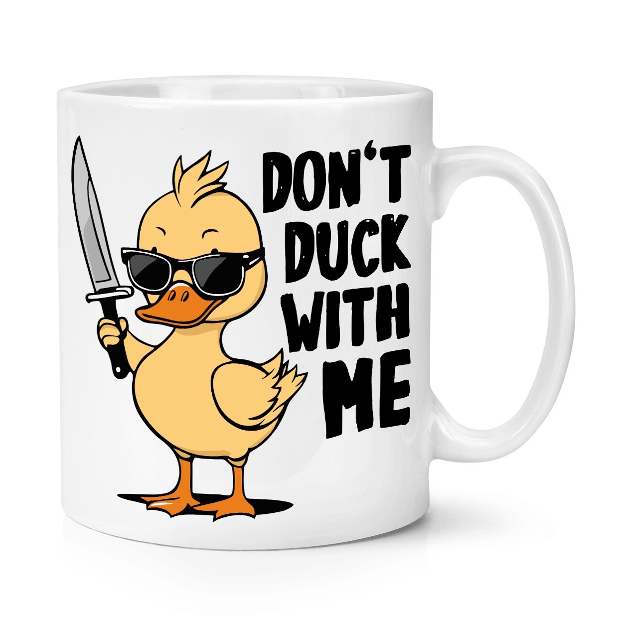 Don't Duck With Me 10oz Mug Cup Funny Joke Rude Birthday Parody