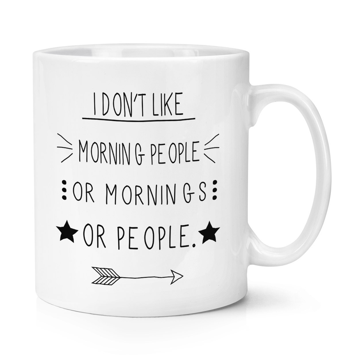 I Don't Like Morning People 10oz Mug Cup