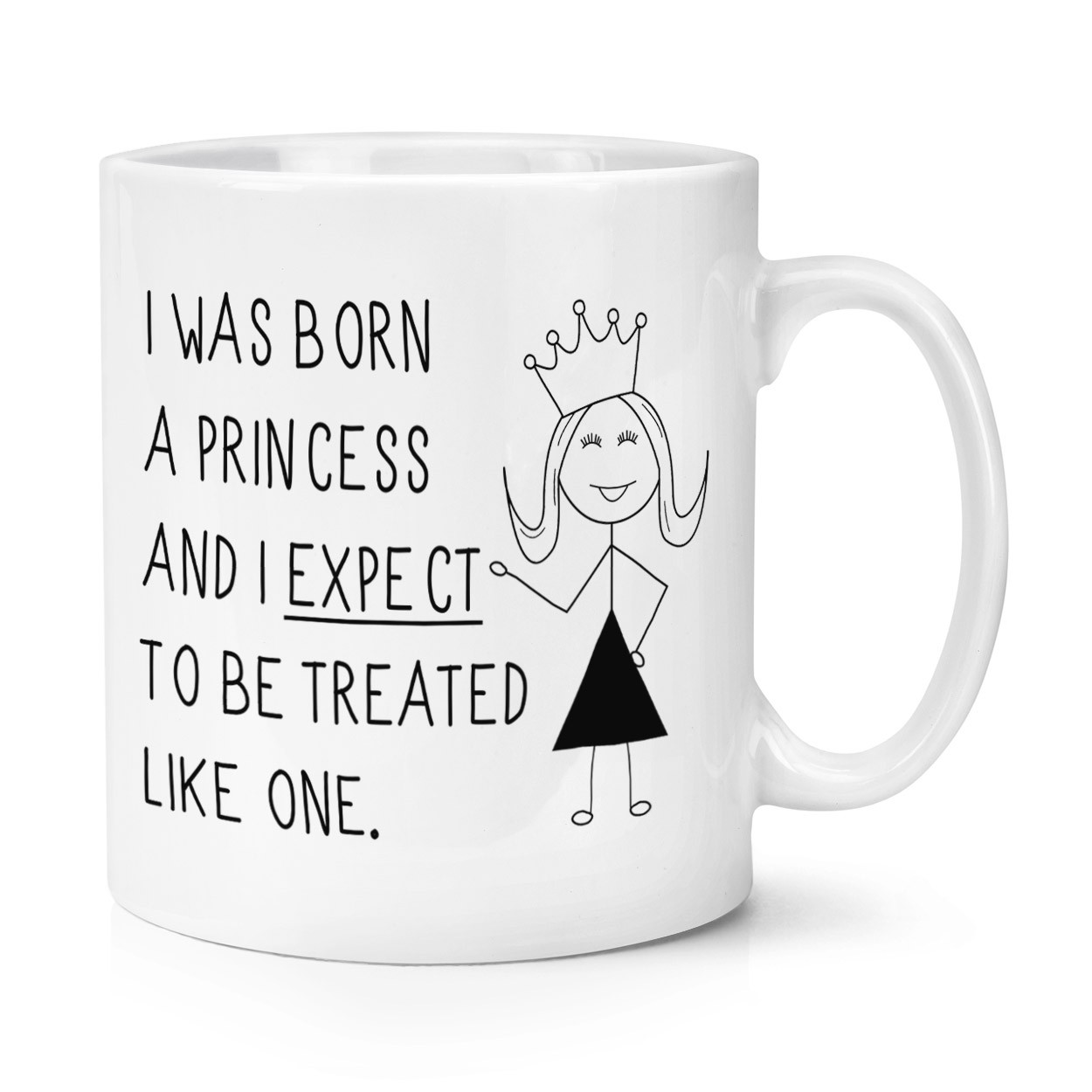 I Was Born A Princess 11oz Mug Cup