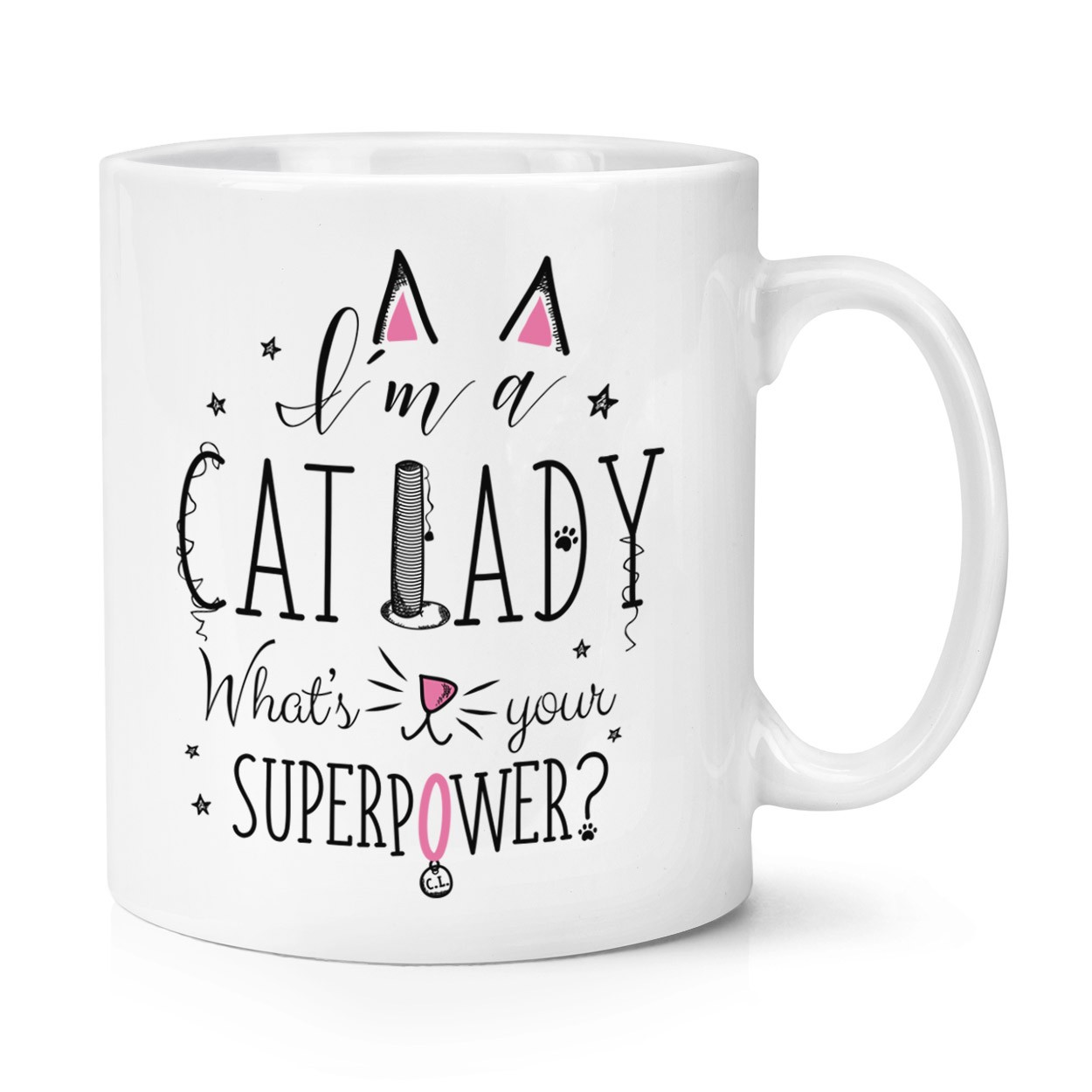 I'm A Cat Lady What's Your Superpower 10oz Mug Cup